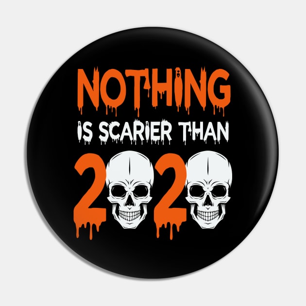 Halloween Nothing is Scarier than 2020 Skull Pin by koolteas