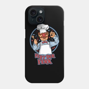 Chef Vert Der Ferk - Swedish Chef Phone Case