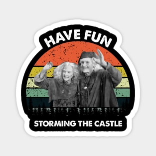 The Princess Bride Have fun storming the castle Magnet