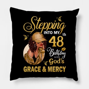 Stepping Into My 48th Birthday With God's Grace & Mercy Bday Pillow