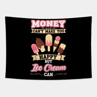 Money can't make you happy but Ice Cream Tapestry