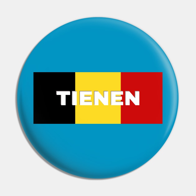 Tienen City in Belgian Flag Pin by aybe7elf