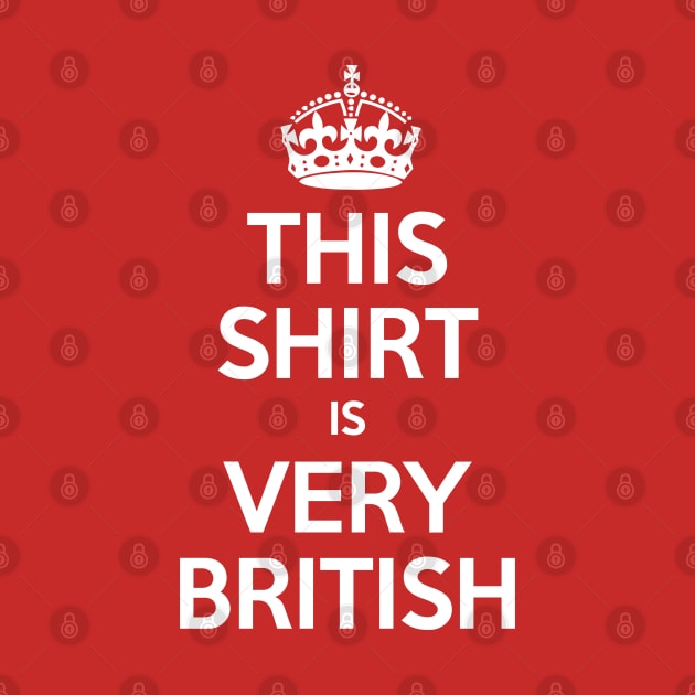 This Shirt is Very British by MazzEffect7