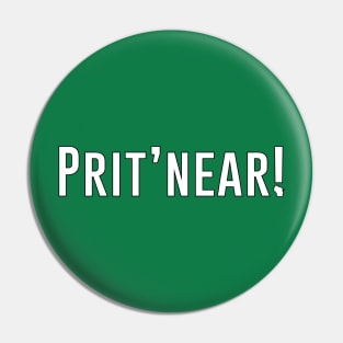 Prit'Near! Pin