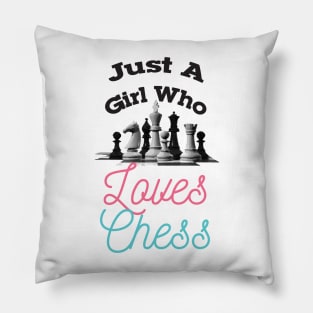 Just a girl who loves chess, chess lover Pillow