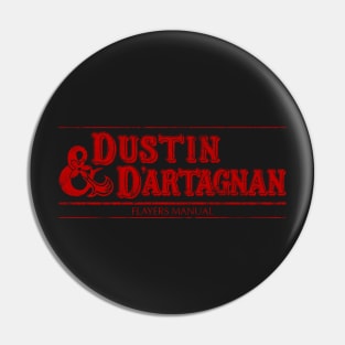 Dustin & Dartagnan RED Pin