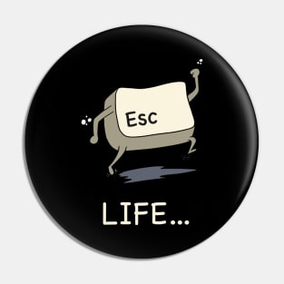 Escape Life (Dark) Pin