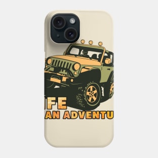 LIFE IS AN ADVENTURE Phone Case