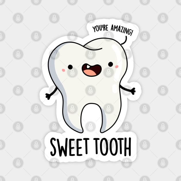 Sweet Tooth Funny Dental Pun Magnet by punnybone