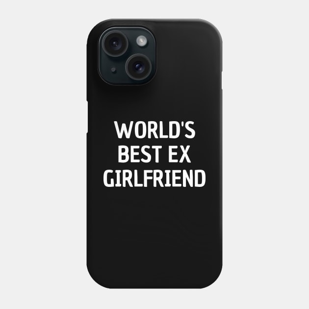 world's best ex girlfriend Phone Case by mdr design