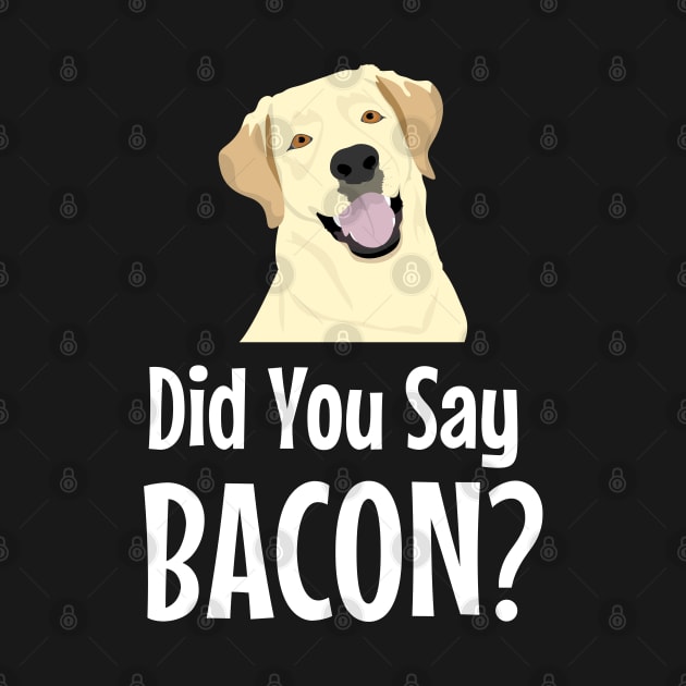Funny Dog Did You Say Bacon? T-Shirt by jutulen