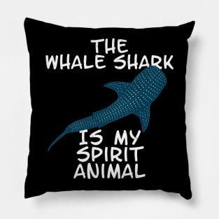 The whale shark is my spirit animal Pillow