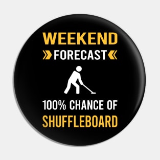 Weekend Forecast Shuffleboard Pin