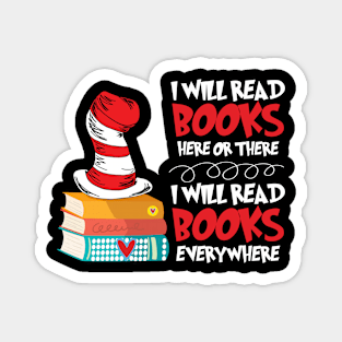 I Will Read Books Here and There I Will Read Books Anywhere Magnet