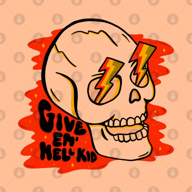 Give 'Em Hell by Doodle by Meg