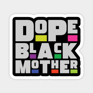 Dope Black Mother Magnet