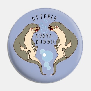 Otterly Adora-Bubble Funny Cute Otter Pun Pin