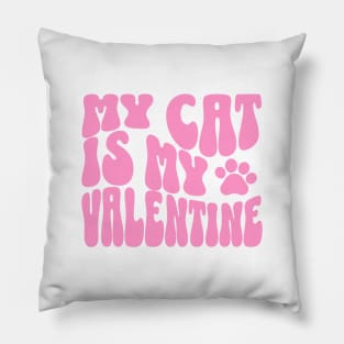 My Cat Is My Valentine Cat Valentine Pillow