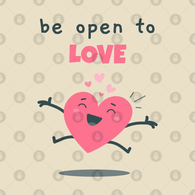 Be open to love by Blended Designs