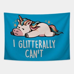 Glitterally Can't - Lazy Funny Unicorn Gift Tapestry