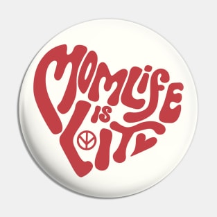 Momlife Is Lit Funny Mom Pin