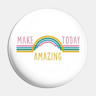 Make today amazing. Motivational design. Pin