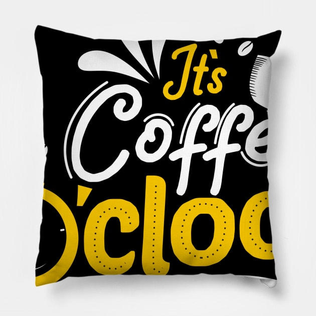 It's Coffee O'Clock - Coffee Tshirt Pillow by Scipio