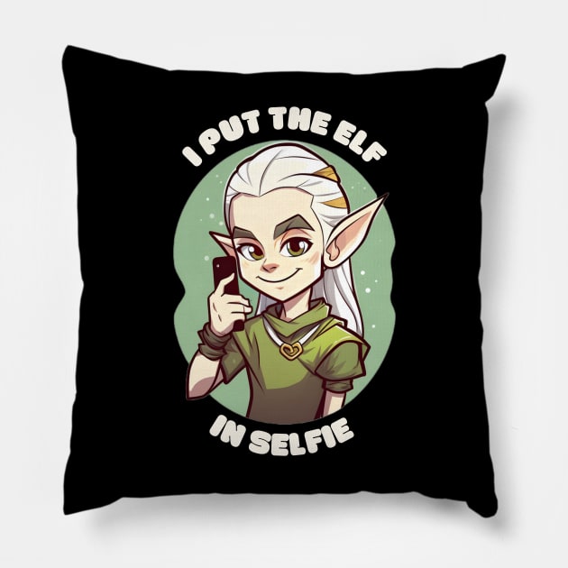 I Put The Elf on Selfie - Kawaii - Male Elf - Fantasy Pillow by Fenay-Designs