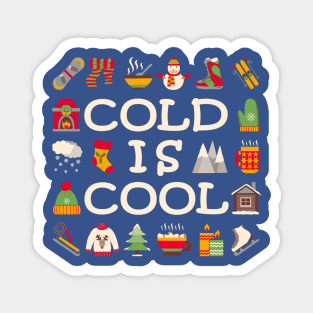 Cold is Cool Magnet