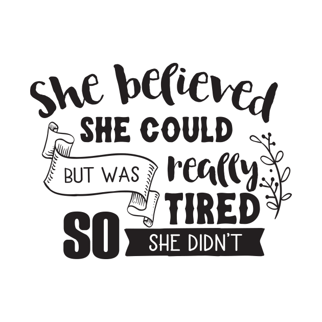 She Believed She Could by CB Creative Images