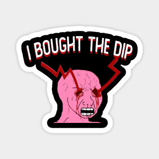 BUY THE DIP Magnet