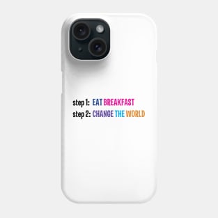 Eat Breakfast, Change the World - Hairspray the Musical Phone Case