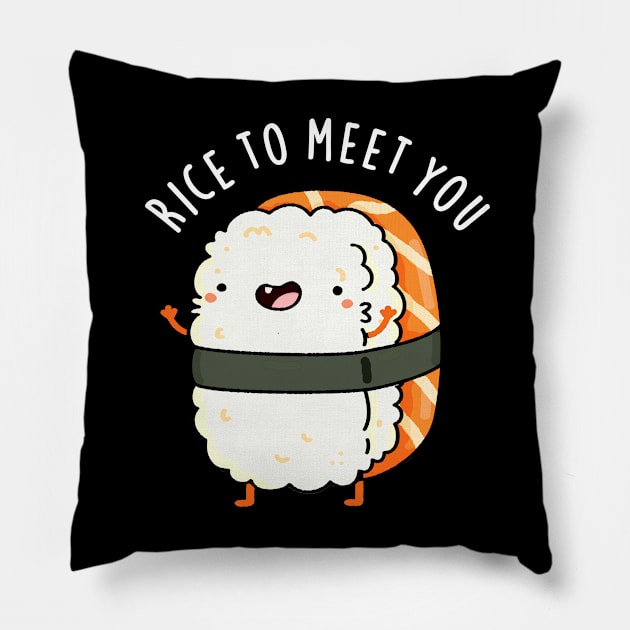 Rice To Meet You Cute Sushi Pun Pillow by punnybone