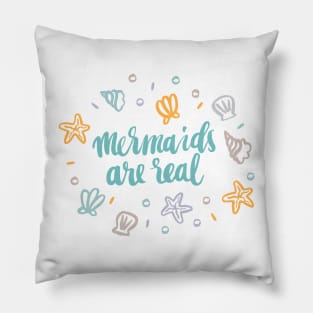 Mermaids are real Pillow