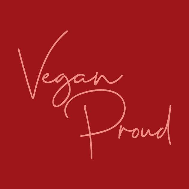 Vegan Proud by Tranquility