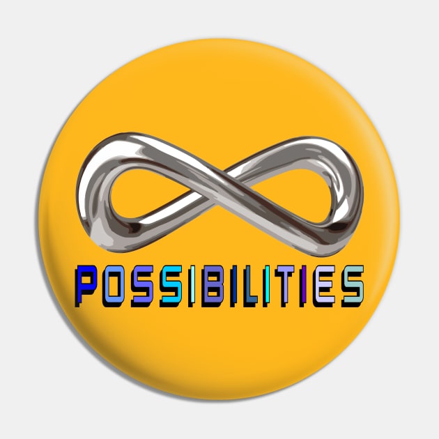 Infinite Possibilities Pin by Cavalrysword