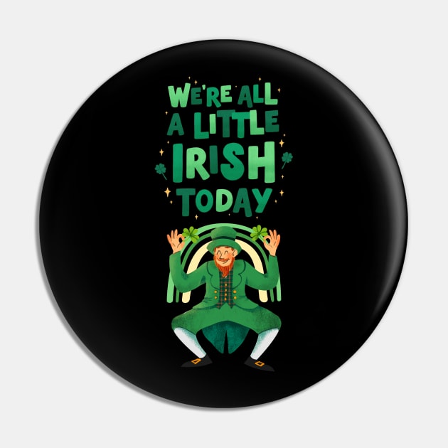 Saint Patricks Day, Were All A Little Irish Today Pin by LetsGetInspired