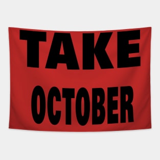 TAKE OCTOBER Tapestry