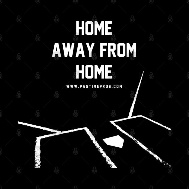 Home Away From Home Baseball by Pastime Pros