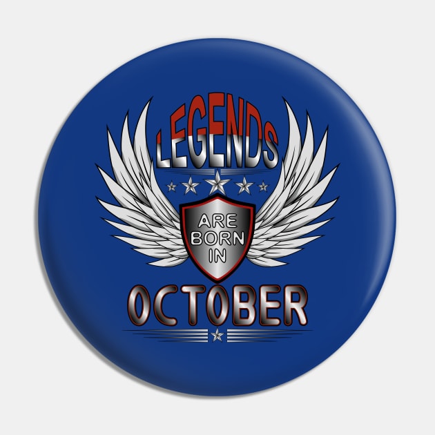 Legends Are Born In October Pin by Designoholic