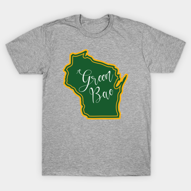 Discover Green Bae in Wisconsin - Green Bay - T-Shirt