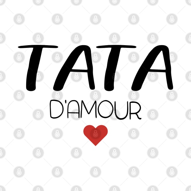 tata d'amour pour toujours cadeau de fête pour famille by NaniMc