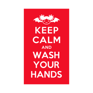 Keep Calm and Wash Your Hands T-Shirt