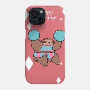 "Happy Birthday" Cheerleader Sloth Phone Case