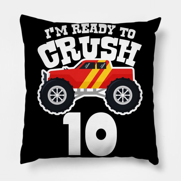 I'M Ready to Crush 10 Pillow by Megadorim