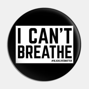 I Can't Breathe Blacklivesmatter T Shirt Pin