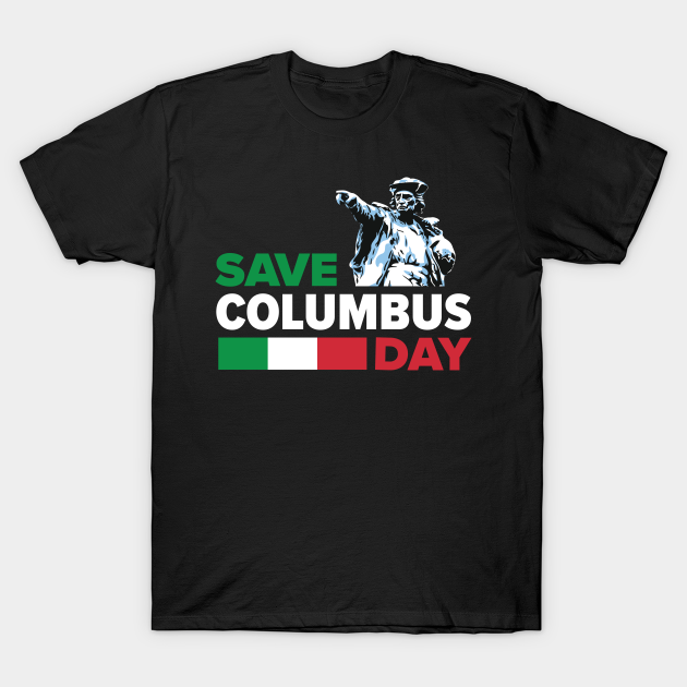 Discover Save Columbus Day - Italian Pride print - Italy - T-Shirt