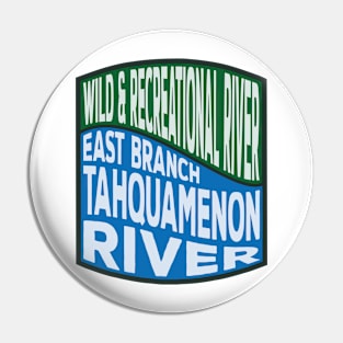 East Branch Tahquamenon River Wild and Recreational River wave Pin