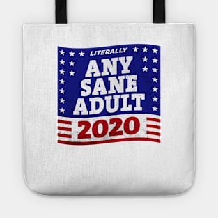 Literally ANY SANE ADULT 2020 Tote