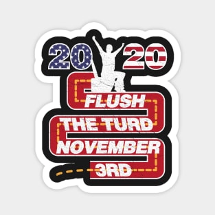 Flush The Turd November 3rd Magnet